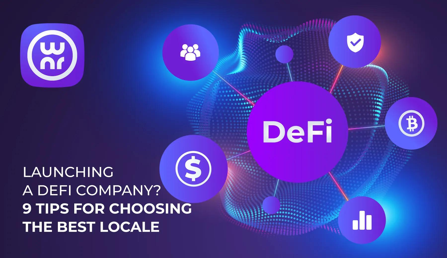 launching-defi-company-9-tips-choosing-best-locale